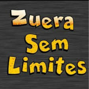 ?ZUERA SEM LIMITES???