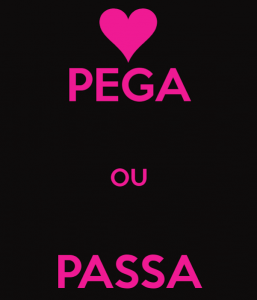 pega ou passa?