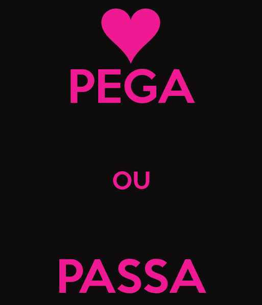 pega ou passa?