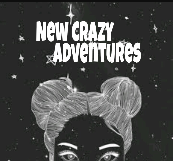 New crazy adventures