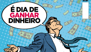 Ganhar dinheiro todos os dias