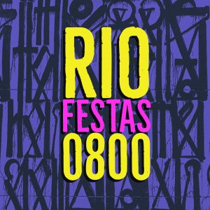 Rio Festas 0800