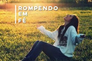 Rompendo em Fé