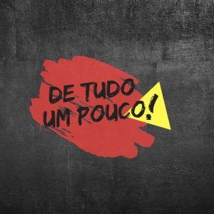 DE TUDO UM POUCO ⚠