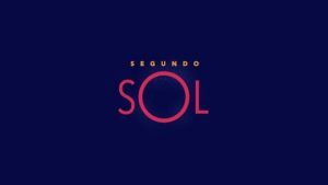 Segundo sol estreia dia 15 de maio ✌?