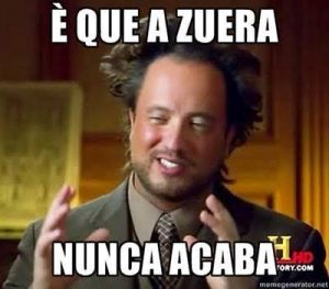 ZOEIRA NEVER ENDS ???✌?