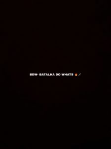 BDW – BATALHA DO WHATS?