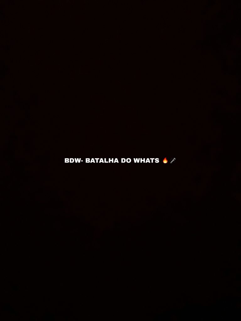 BDW – BATALHA DO WHATS?