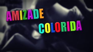 Amizade tudo é segredo