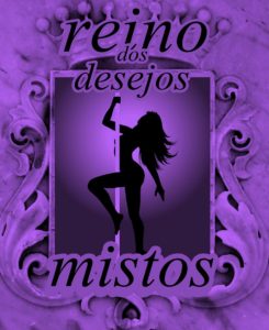 REINO DOS DESEJOS MISTOS
