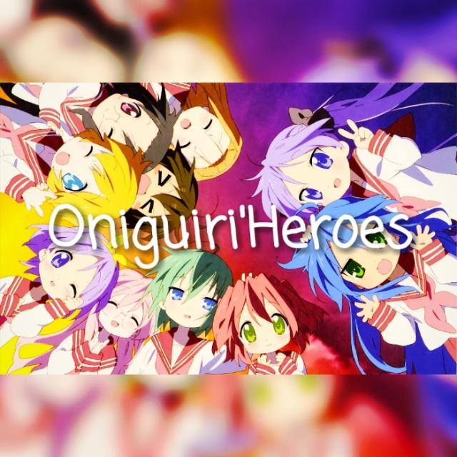 ~ONiGUiRi’HEROES~????