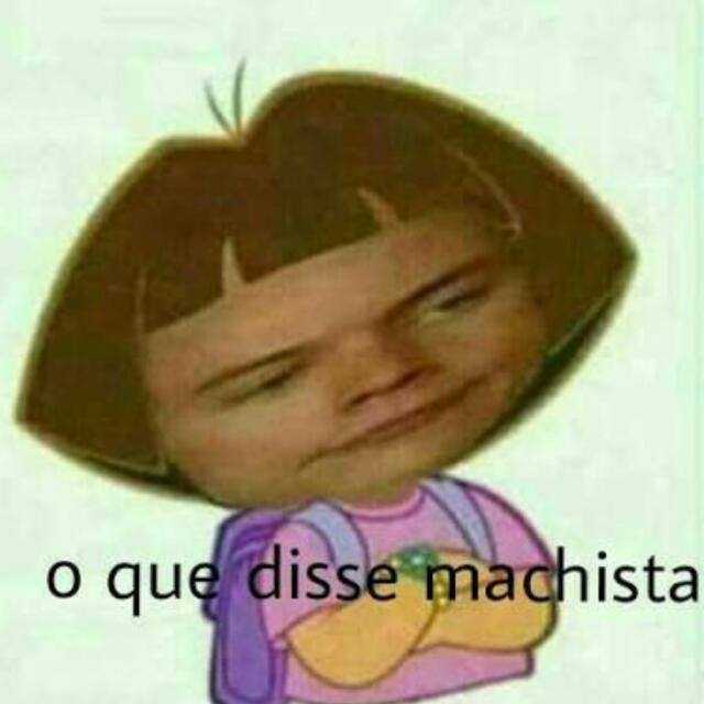O Que disse machista ?