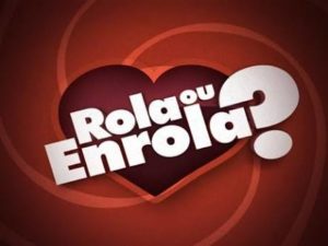 Rola ou enrola