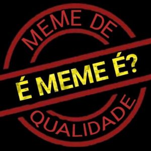 É MEME É ?