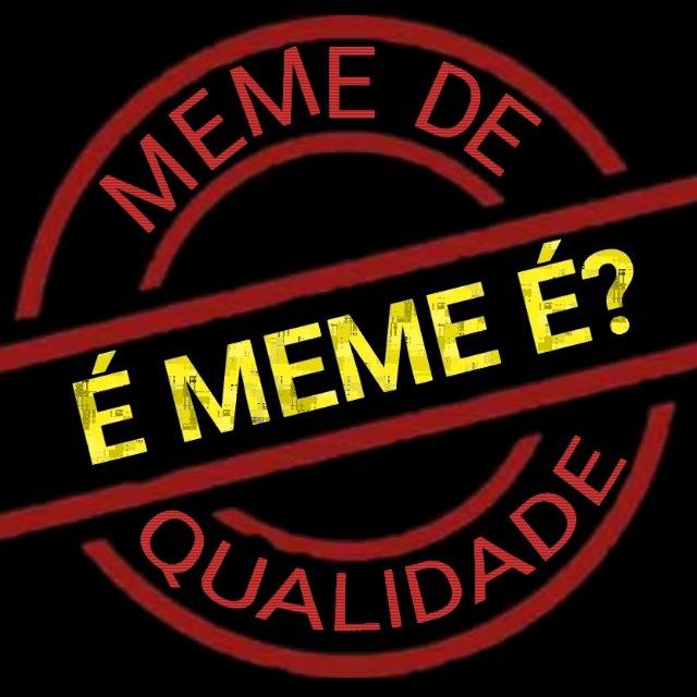 É MEME É ?