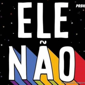 #EleNão #ForaBolsonaro