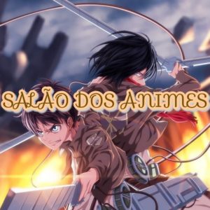 ?SALÃO❤DOS❤ANIMES ?