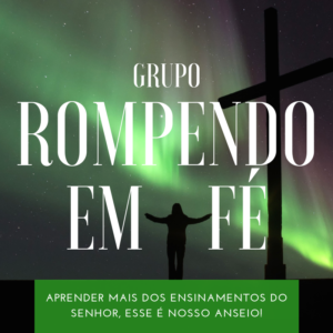 Rompendo em Fé