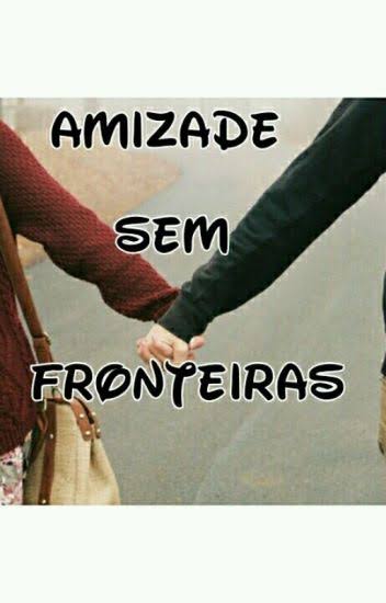 Amizade sem fronteiras
