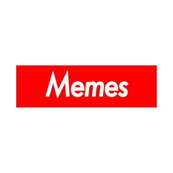 _ M E M E S _ ?