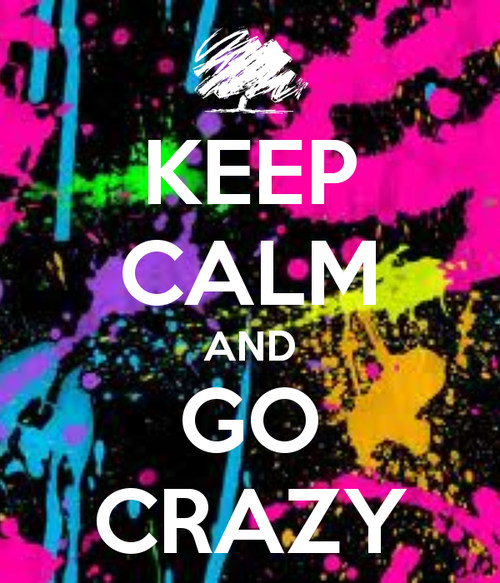 KeepCalmAndWeAreCrazzy??
