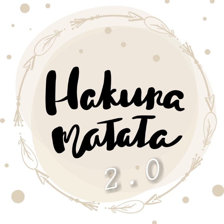Hakuna Matata 2.0