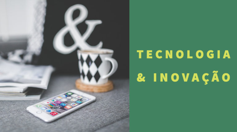 Tecnologia & Inovação
