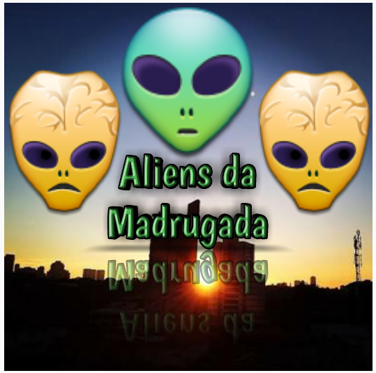 ?Aliens da Madrugada?