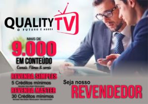 IPTV QUALITY | REVENDA E LISTAS PAGAS