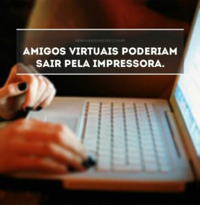 ? Amizade virtual ?