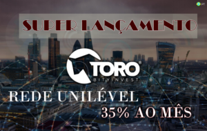 I. R. TORO BITY Unilevel 35%/mês até 250% RECEPÇÂO