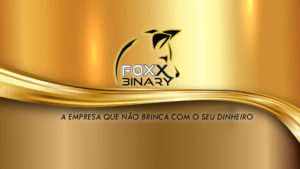 ?FOXX BINARY PERFEITO?