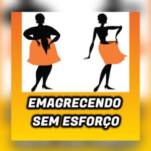 Emagrecendo sem esforço