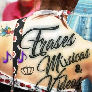 Músicas, vídeos e frases