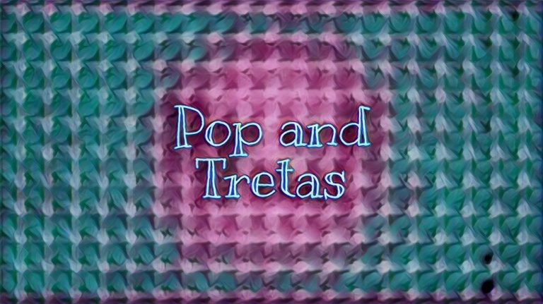 Pop e Tretas