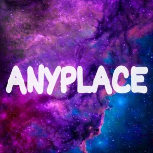 ANYPLACE