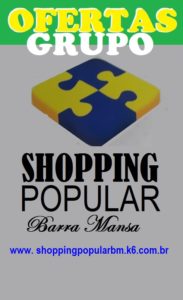 Ofertas do Shopping Popular de Barra Mansa-RJ