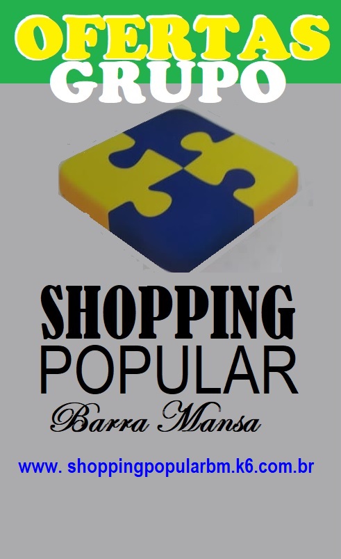Ofertas do Shopping Popular de Barra Mansa-RJ