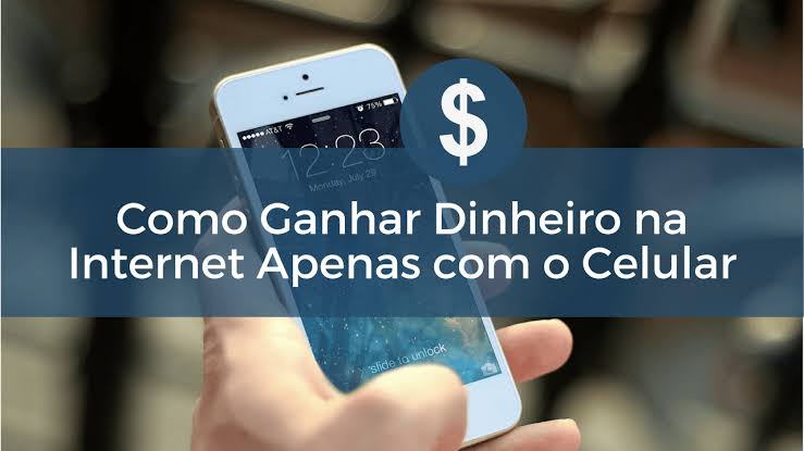 Ganhar dinheiro sem sair de casa com celular