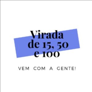 Virada de 15, 50 e 100