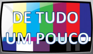 De tudo um pouco