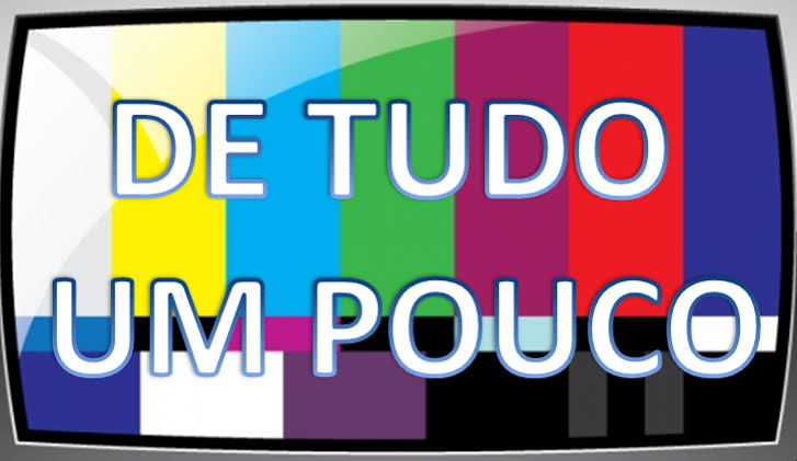 De tudo um pouco