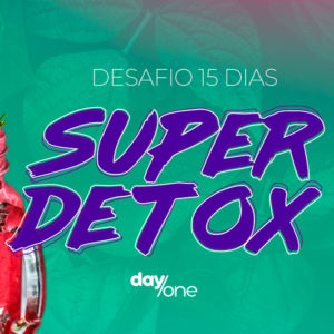 Desafio SUCOS DETOX – DayOne