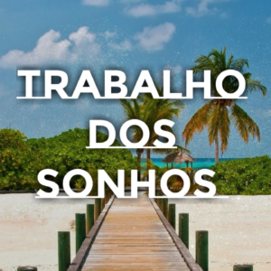 Trabalho dos sonhos