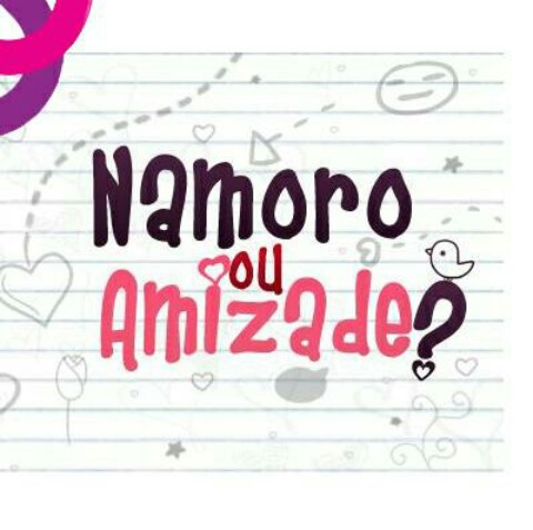 Namoro ou Amizade❤??