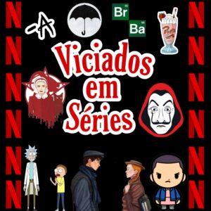 Viciados em series