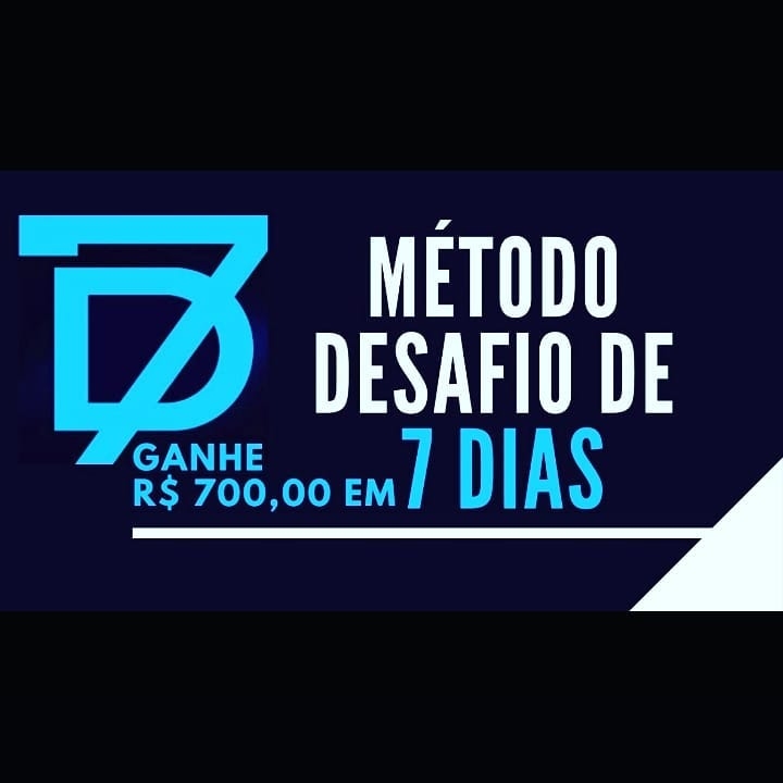 GANHE R$700 EM 7 DIAS (METODO D7D)