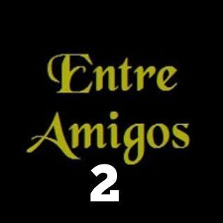Entre amigos 2