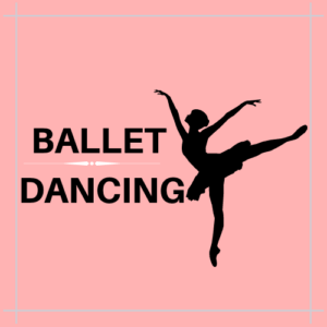 BALLET DANCING