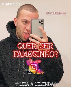 QUER SER FAMOSINHO NO INSTAGRAM??